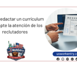 Cómo redactar un currículum  que capte la atención de los reclutadores