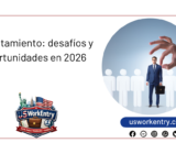 Reclutamiento: desafíos y oportunidades en 2026