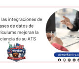 Cómo las integraciones de bases de datos de currículums mejoran la eficiencia de su ATS