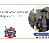 Desde la graduación hasta los trabajos  en EE. UU