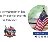 Cómo permanecer en los Estados Unidos despues de los estudios