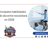 Las principales habilidades que todo docente necesitará en 2026
