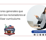 5 errores generales que cometen los reclutadores al utilizar currículums