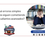 ¿Qué errores simples actuales siguen cometiendo los estudiantes avanzados?