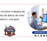 Cómo resolver trabajos de analista de datos de nivel básico: una guía