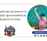 Cambiando las carreras en la era digital: aprovechando la educación en línea